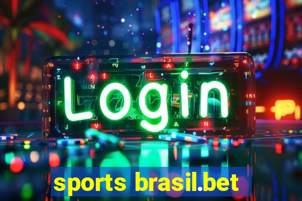 sports brasil.bet