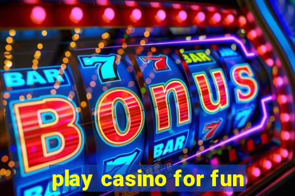 play casino for fun