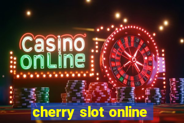 cherry slot online