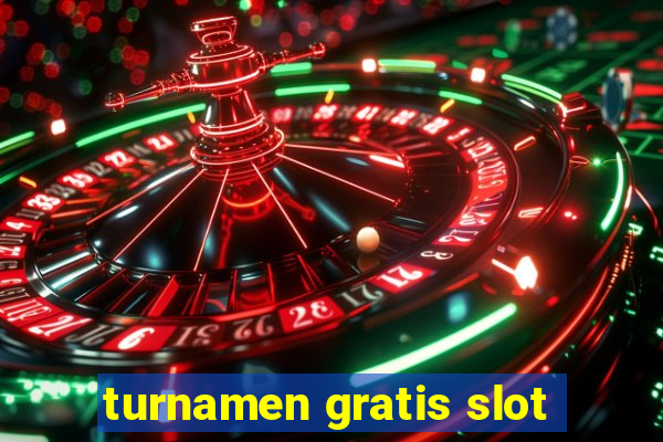 turnamen gratis slot