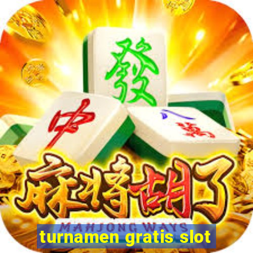 turnamen gratis slot