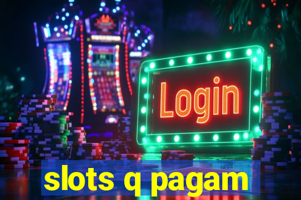 slots q pagam