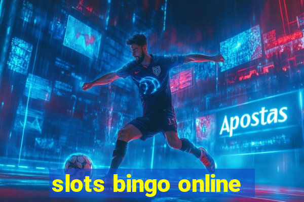 slots bingo online