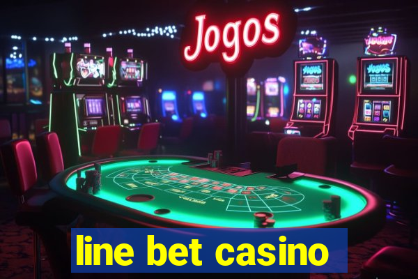 line bet casino