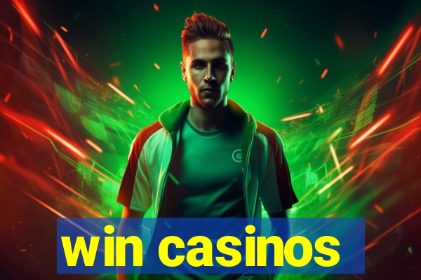 win casinos