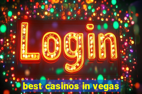 best casinos in vegas