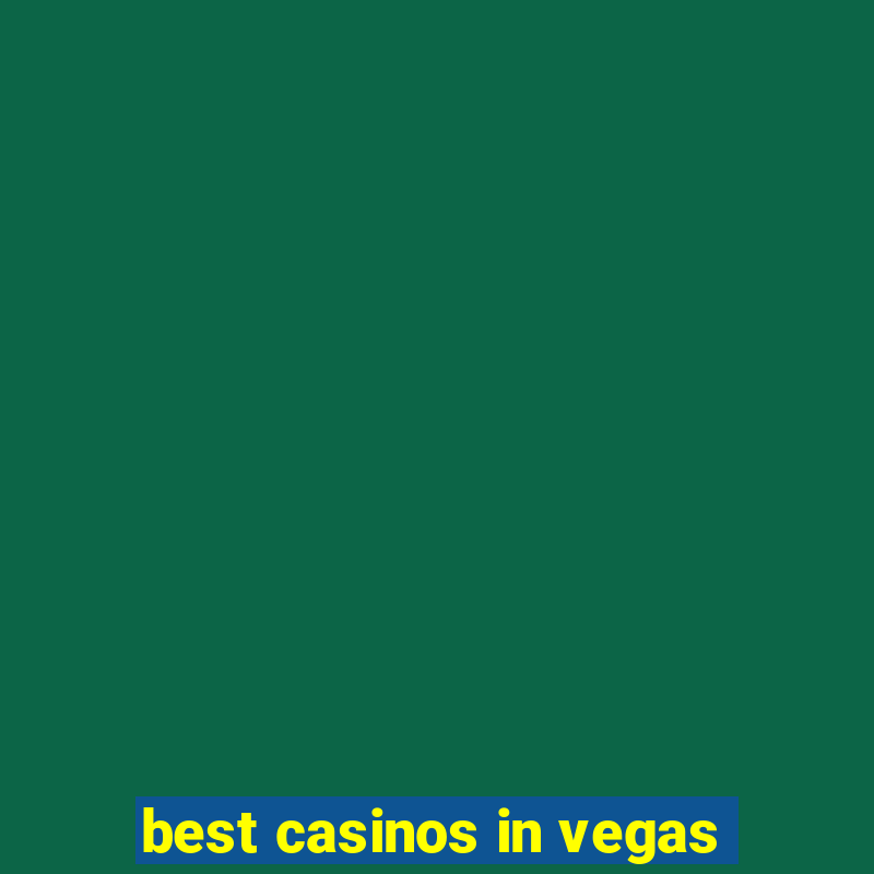 best casinos in vegas