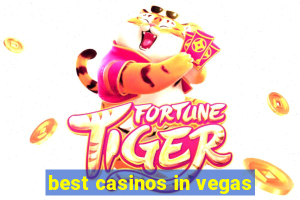 best casinos in vegas