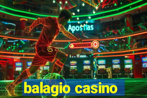 balagio casino