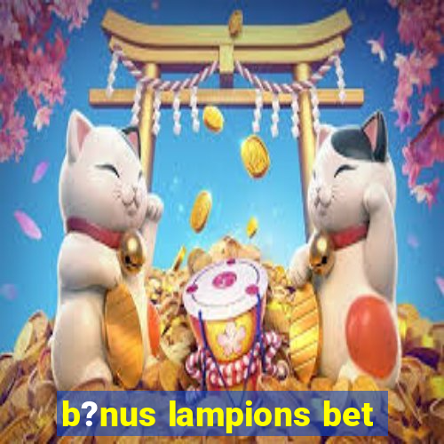 b?nus lampions bet