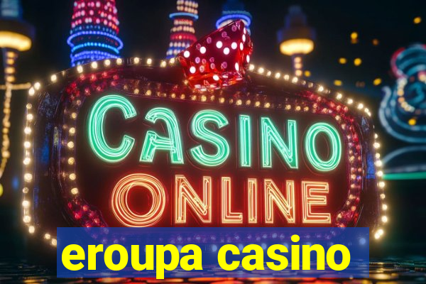 eroupa casino