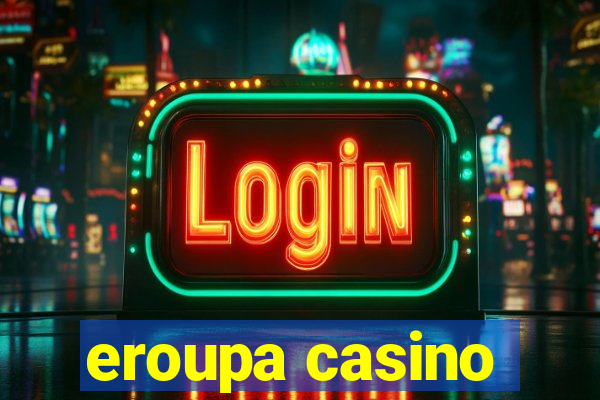 eroupa casino