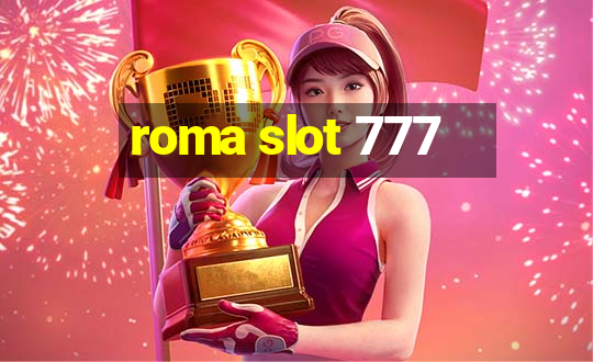 roma slot 777