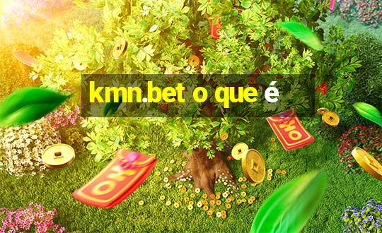 kmn.bet o que é