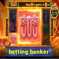 betting banker