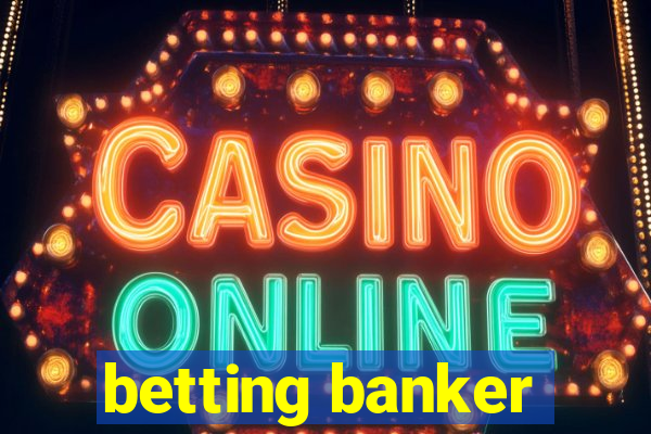 betting banker