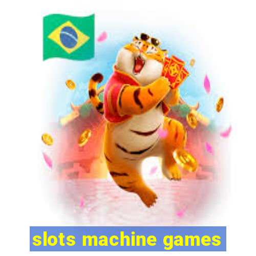 slots machine games