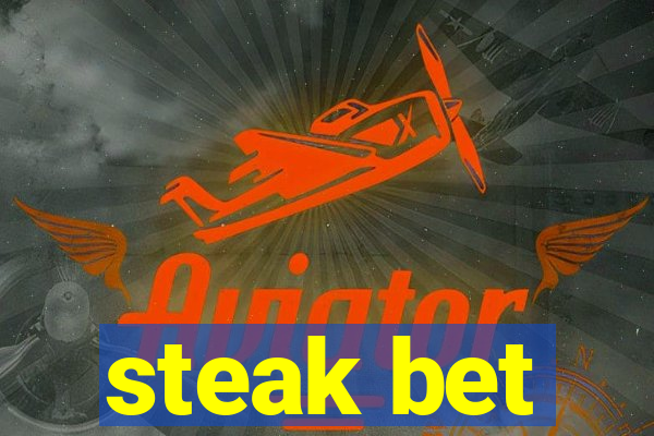 steak bet