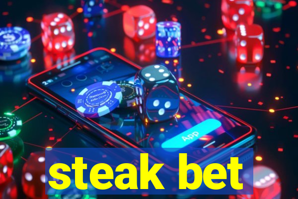 steak bet