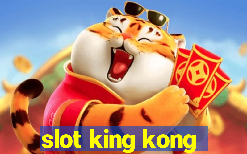 slot king kong