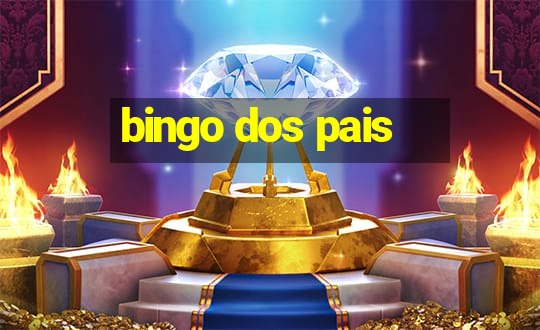 bingo dos pais