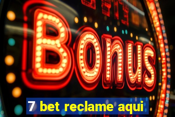 7 bet reclame aqui