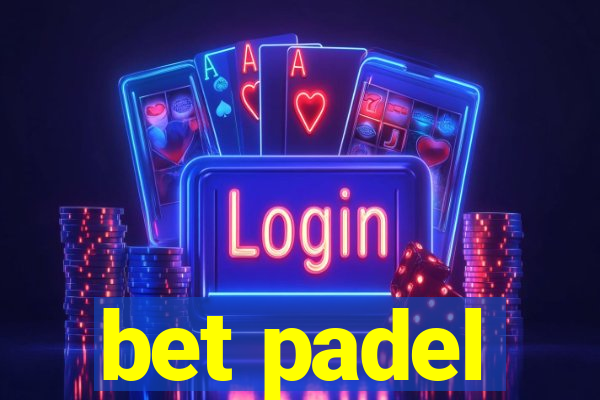 bet padel