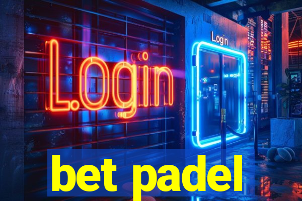 bet padel