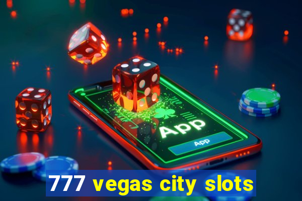 777 vegas city slots