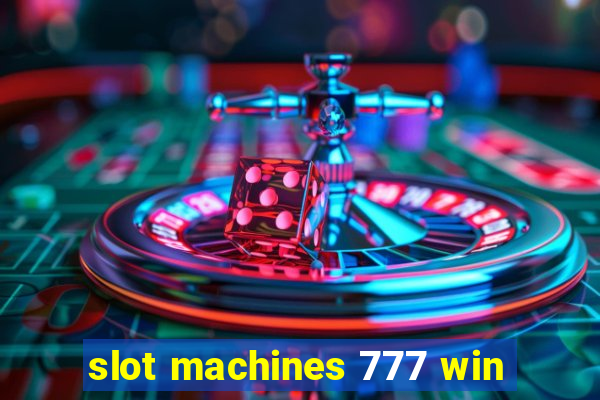 slot machines 777 win