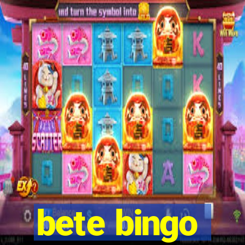 bete bingo