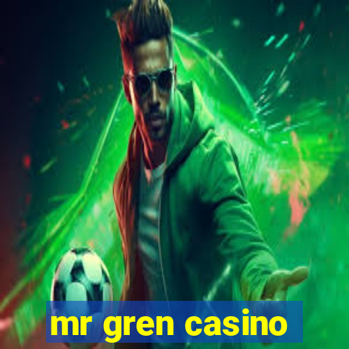 mr gren casino