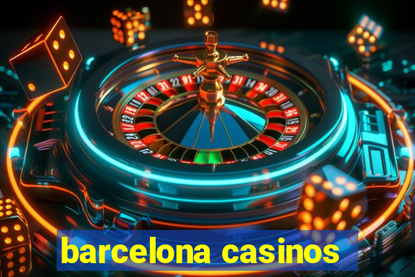 barcelona casinos