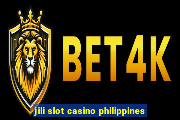 jili slot casino philippines