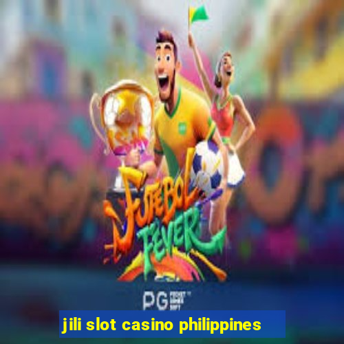 jili slot casino philippines