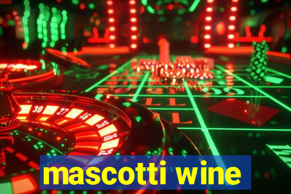 mascotti wine