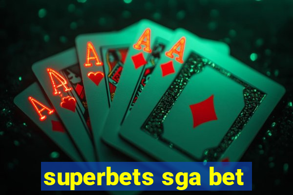 superbets sga bet