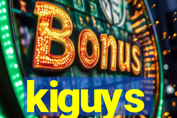 kiguys