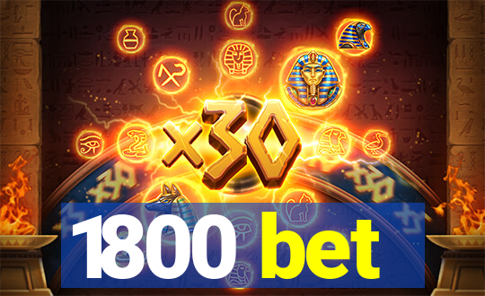 1800 bet