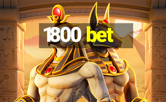 1800 bet