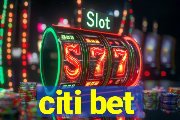 citi bet