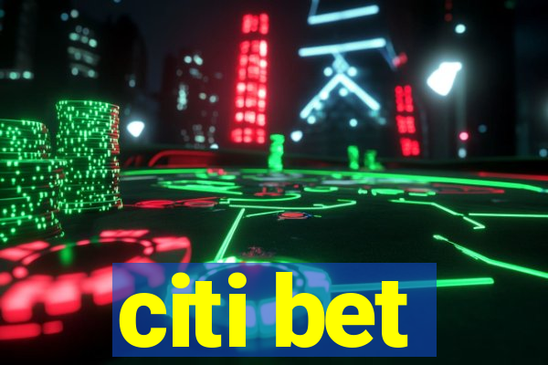 citi bet