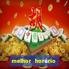 melhor horário para jogar fortune tiger de madrugada