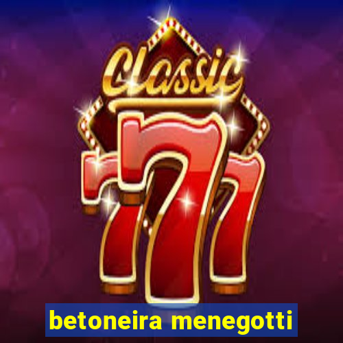 betoneira menegotti