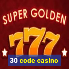 30 code casino