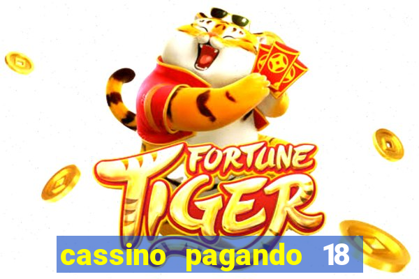 cassino pagando 18 reais no cadastro