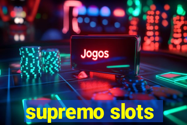 supremo slots