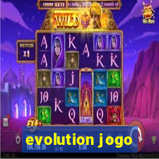 evolution jogo