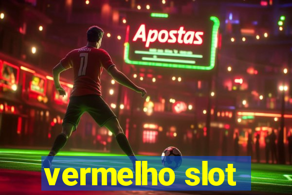 vermelho slot