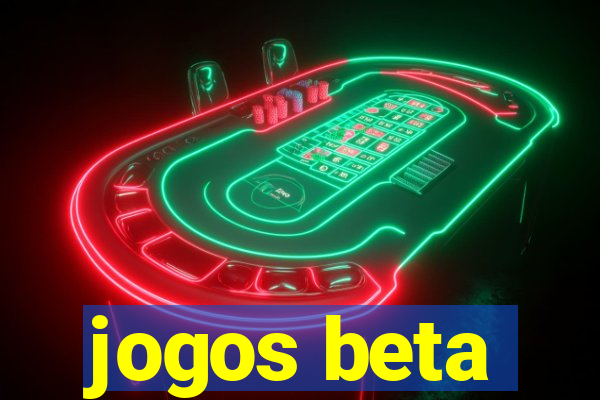 jogos beta